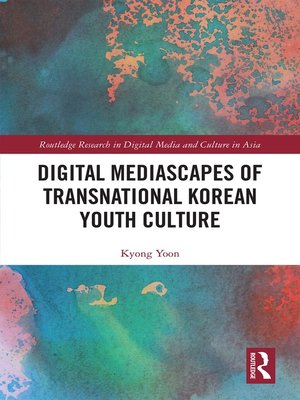 cover image of Digital Mediascapes of Transnational Korean Youth Culture